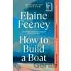 How to Build a Boat - Elaine Feeney How to Build a Boat - Elaine Feeney