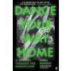 Dance Your Way Home Dance Your Way Home