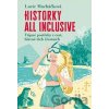 Historky all inclusive - Lucie Macháčková, Sára Kučíková (ilustrátor) Historky all inclusive - Lucie Macháčková, Sára Kučíková (ilustrátor)