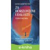 E-kniha Za horizontom udalostí: Temná mozaika - Lucia Lackovičová E-kniha Za horizontom udalostí: Temná mozaika - Lucia Lackovičová