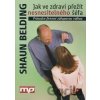 Jak ve zdraví přežít nesnesitelného šéfa - Shaun Belding Jak ve zdraví přežít nesnesitelného šéfa - Shaun Belding