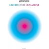 Climatic Architecture: Philippe Rahm Architectes (Philippe Rahm)(Pevná) Climatic Architecture: Philippe Rahm Architectes (Philippe Rahm)(Pevná)
