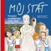 Můj stát Putování za památnými místy Čech - Švec Sybolová Monika Můj stát Putování za památnými místy Čech - Švec Sybolová Monika