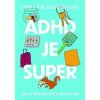 ADHD je super - Penn Holderness, Kim Holderness ADHD je super - Penn Holderness, Kim Holderness
