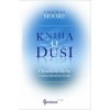 Kniha o duši - Moore Thomas Kniha o duši - Moore Thomas
