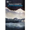 Le otto montagne (Paolo Cognetti)(Brožovaná) Le otto montagne (Paolo Cognetti)(Brožovaná)
