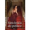 Sára kráča do paláca Sára kráča do paláca