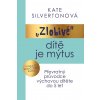 Zlobivé dítě je mýtus Zlobivé dítě je mýtus