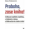Proboha, zase kniha! - Pinknerová Hana Proboha, zase kniha! - Pinknerová Hana