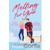 Melting For You - Tegan Phillips Melting For You - Tegan Phillips