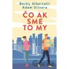 Čo ak sme to my - Adam Silvera, Becky Albertalli Čo ak sme to my - Adam Silvera, Becky Albertalli