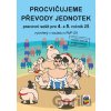 Procvičujeme převody jednotek - Procvičujeme převody jednotek -