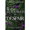 Shadowed By Despair (Candace Robinson)(Brožovaná) Shadowed By Despair (Candace Robinson)(Brožovaná)
