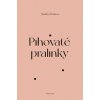 Pihovaté pralinky - Markéta Švábová Pihovaté pralinky - Markéta Švábová