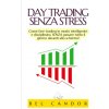 DAY TRADING SENZA STRESS DAY TRADING SENZA STRESS