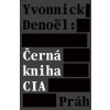 Černá kniha CIA - Denoël Yvonnick Černá kniha CIA - Denoël Yvonnick
