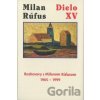 Milan Rúfus: Dielo XV - Milan Rúfus Milan Rúfus: Dielo XV - Milan Rúfus