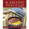 Kamado Smoker and Grill Cookbook Kamado Smoker and Grill Cookbook