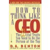 How To Think Like A Ceo How To Think Like A Ceo