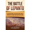 The Battle of Lepanto (Captivating History)(Pevná) The Battle of Lepanto (Captivating History)(Pevná)