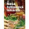 Naša bylinková lekáreň - Dionýz Dugas Naša bylinková lekáreň - Dionýz Dugas