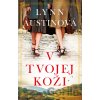 V tvojej koži - Lynn Austin V tvojej koži - Lynn Austin