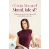 Mami, kde si? - Olivia Maurel Mami, kde si? - Olivia Maurel
