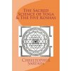The Sacred Science of Yoga & The Five Koshas The Sacred Science of Yoga & The Five Koshas