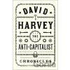 The Anti-Capitalist Chronicles - David Harvey The Anti-Capitalist Chronicles - David Harvey