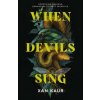 When Devils Sing When Devils Sing