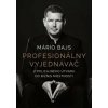 Profesionálny vyjednávač - Mário Bajs Profesionálny vyjednávač - Mário Bajs