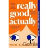 Really Good, Actually - Monica Heisey Really Good, Actually - Monica Heisey