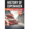 The History of Copenhagen The History of Copenhagen