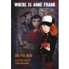 Where Is Anne Frank - Ari Folman, David Polonsky, Lena Guberman, Viking Where Is Anne Frank - Ari Folman, David Polonsky, Lena Guberman, Viking