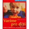 Varíme pre deti - Dagmar von Cramm Varíme pre deti - Dagmar von Cramm