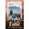 Peaks of Color (Victoria Wilder)(Brožovaná) Peaks of Color (Victoria Wilder)(Brožovaná)