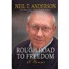Rough Road to Freedom (Neil Anderson)(Brožovaná) Rough Road to Freedom (Neil Anderson)(Brožovaná)