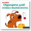 Svojtka MiniPÉDIA – Objavujeme svet! Domáci maznáčikovia Svojtka MiniPÉDIA – Objavujeme svet! Domáci maznáčikovia