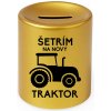 Šetrím na nový traktor - zlatá keramická pokladnička s gravírovaním - Tričkový Šetrím na nový traktor - zlatá keramická pokladnička s gravírovaním - Tričkový