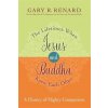 Lifetimes When Jesus and Buddha Knew Each Other Lifetimes When Jesus and Buddha Knew Each Other