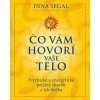 Čo vám hovorí vaše telo - Inna Segal Čo vám hovorí vaše telo - Inna Segal