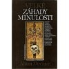 Velké záhady minulosti - Alain Decaux Velké záhady minulosti - Alain Decaux