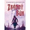 Zrádný bůh - Johnston Cameron Zrádný bůh - Johnston Cameron