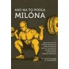 Ako na to podľa Milóna - Horschig, Kevin Sonthana Aaron Ako na to podľa Milóna - Horschig, Kevin Sonthana Aaron