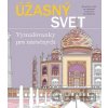 Úžasný svet - Kolektív autorov Úžasný svet - Kolektív autorov