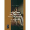 Franz I. Kaiser Von Osterreich Und Sein Zeitalter (Hermann Meynert)(Brožovaná) Franz I. Kaiser Von Osterreich Und Sein Zeitalter (Hermann Meynert)(Brožovaná)