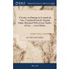 Treatise on Painting, by Leonardo da Vinci. Translated From the Original Italian. Illustrated With a Great Number of Cuts. ... A new Edition (Leonardo Da Vinci)(Pevná) Treatise on Painting, by Leonardo da Vinci. Translated From the Original Italian. Illustrated With a Great Number of Cuts. ... A new Edition (Leonardo Da Vinci)(Pevná)