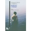Mortal y rosa (FRANCISCO UMBRAL)(Brožovaná) Mortal y rosa (FRANCISCO UMBRAL)(Brožovaná)