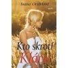 Kto skrotí Kláru - Ivana Ondriová Kto skrotí Kláru - Ivana Ondriová