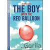 Teen ELI Readers 2/A2: The Boy With The Red Balloon + Downloadable Multimedia - Silvana Sardi Teen ELI Readers 2/A2: The Boy With The Red Balloon + Downloadable Multimedia - Silvana Sardi
